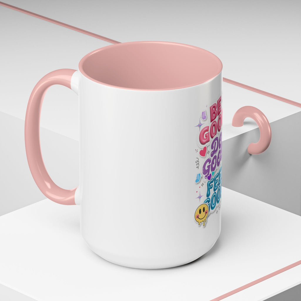 Be Good. Do Good. Feel Good. Accent Coffee Mug — Inspirational Positive Vibes Ceramic Mug (11/15 oz)