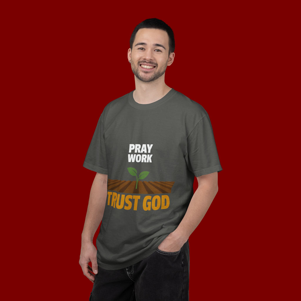 Pray Work, Trust God T-Shirt — Faith Gardening Inspirational Tee