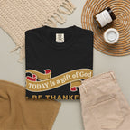 Be Thankful T-Shirt — "Today is a Gift of God" Inspirational Christian Tee