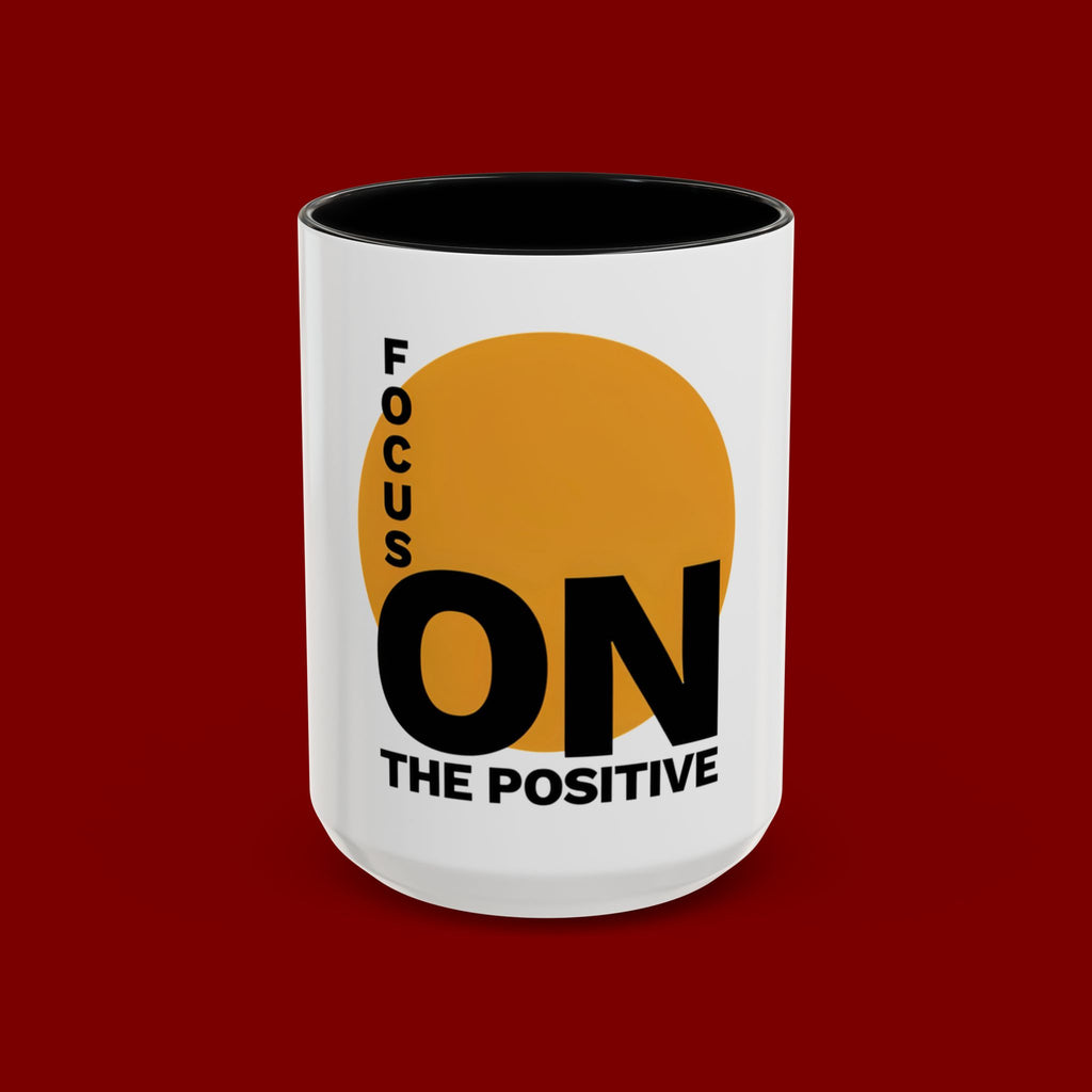 Accent Coffee Mug — "Focus On The Positive" Motivational Mug