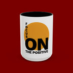 Accent Coffee Mug — "Focus On The Positive" Motivational Mug