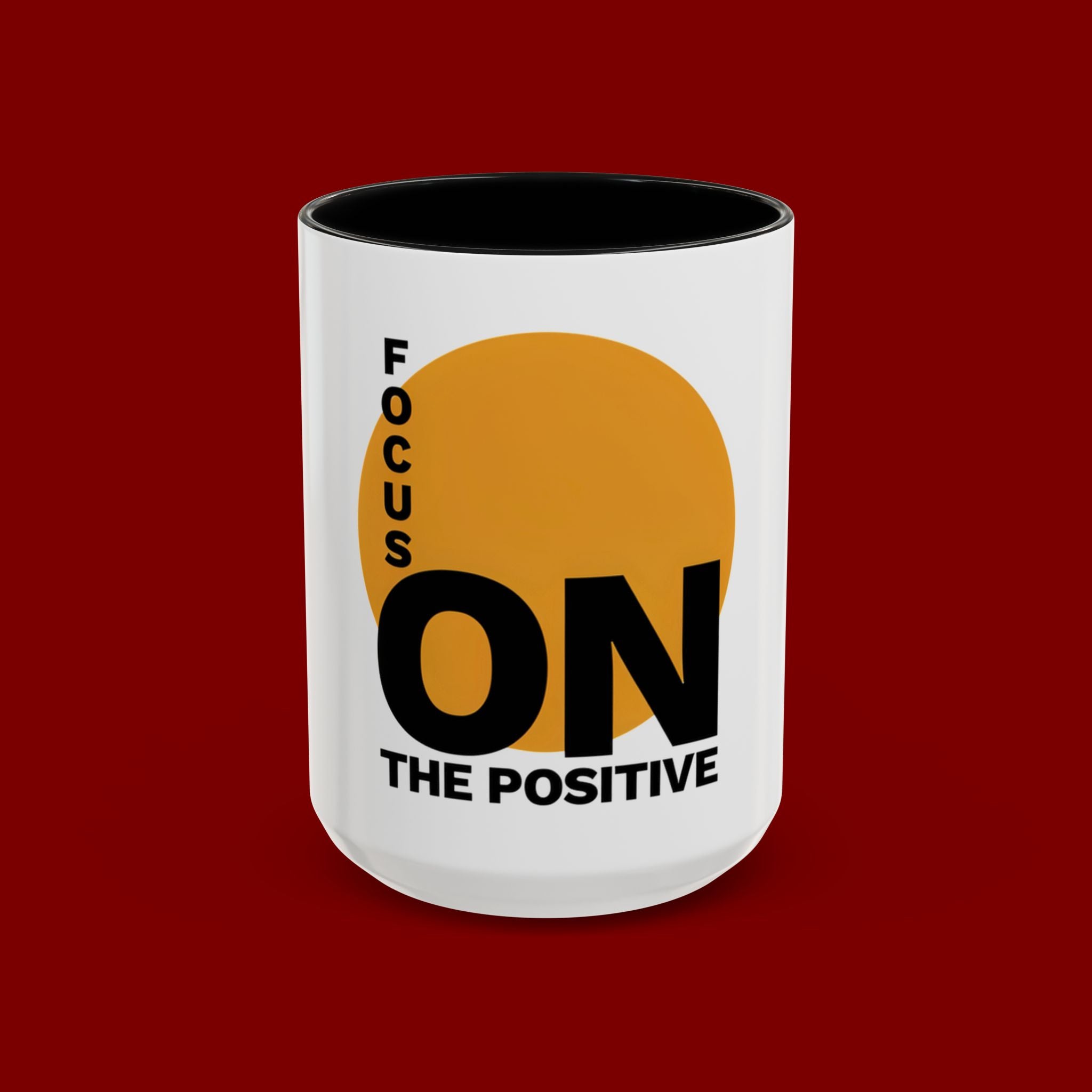 Accent Coffee Mug — "Focus On The Positive" Motivational Mug