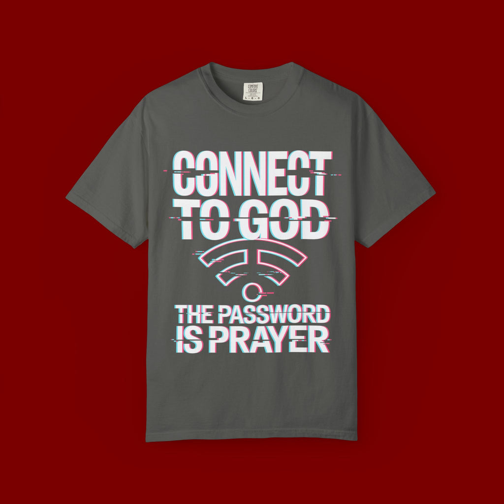 Connect to God T-Shirt — "The Password Is Prayer" Christian Faith Tee