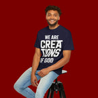 We Are Creations of God T-Shirt — Faith-Based Christian Graphic Tee