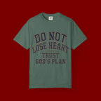 Do Not Lose Heart T‑Shirt — Trust God's Plan Inspirational Faith Tee