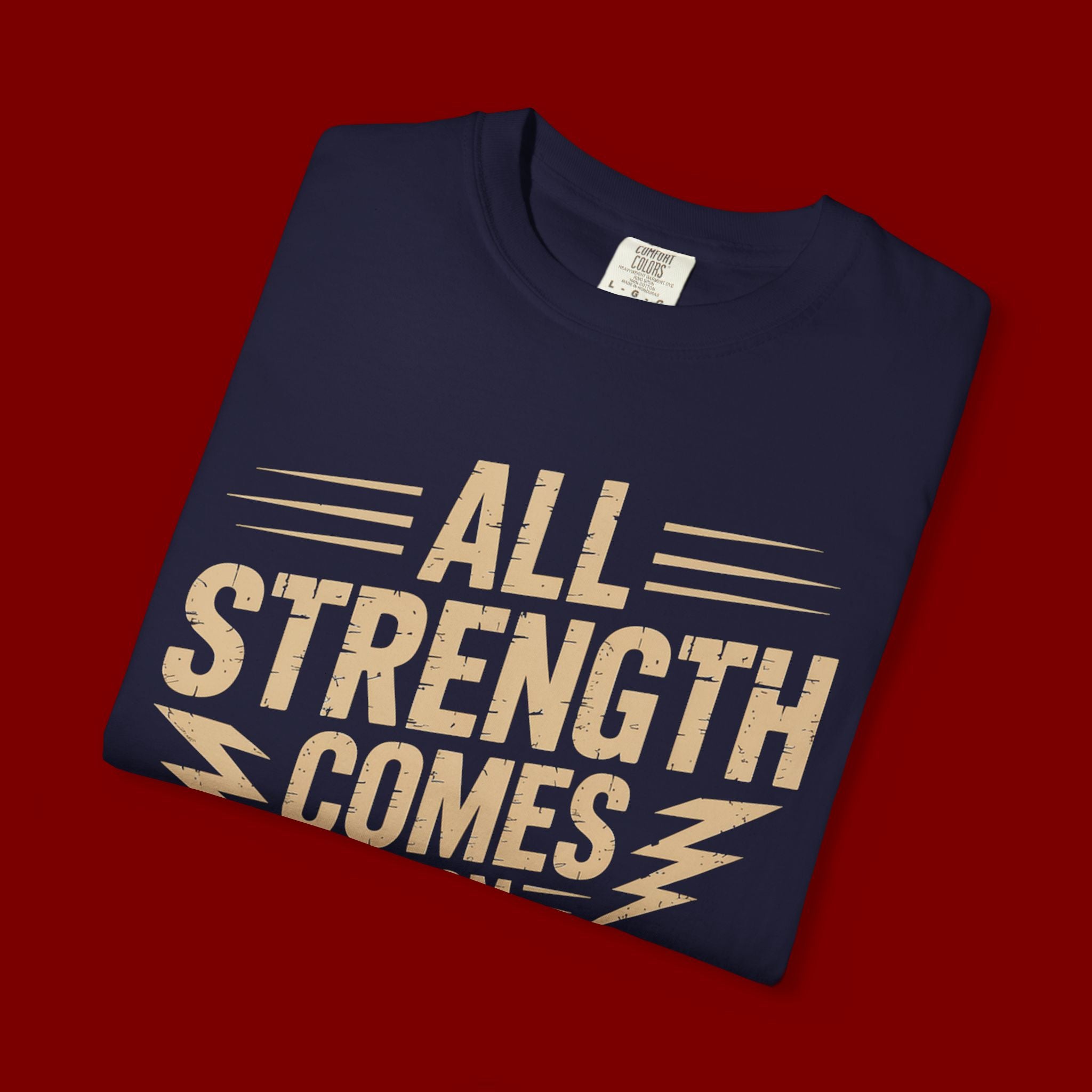 All Strength Comes From God T-Shirt — Christian Faith Graphic Tee
