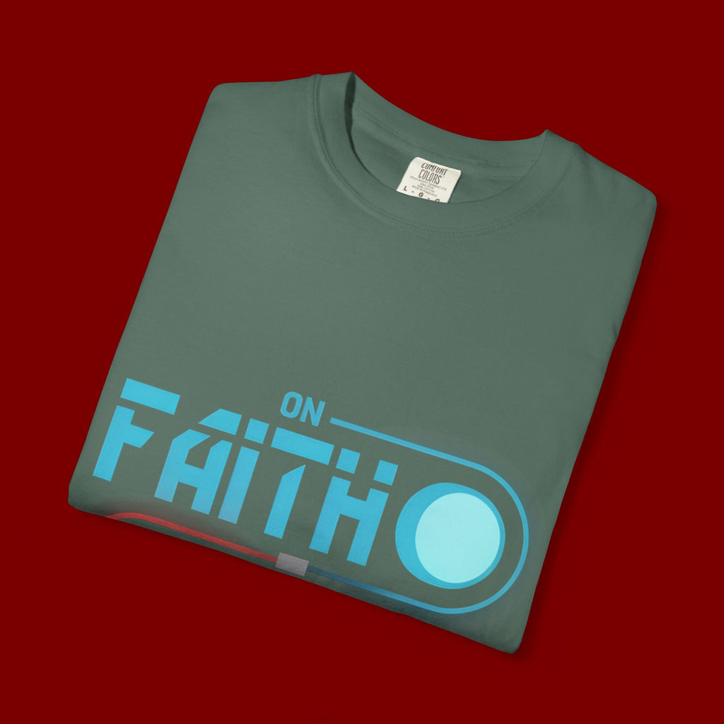 Faith On Fear Off T-Shirt