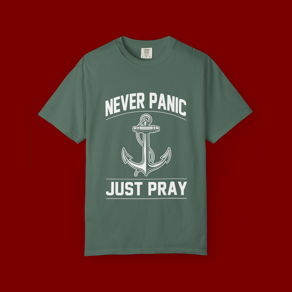 T-Shirt — "Never Panic Just Pray" Anchor Christian Faith Tee