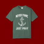 T-Shirt — "Never Panic Just Pray" Anchor Christian Faith Tee