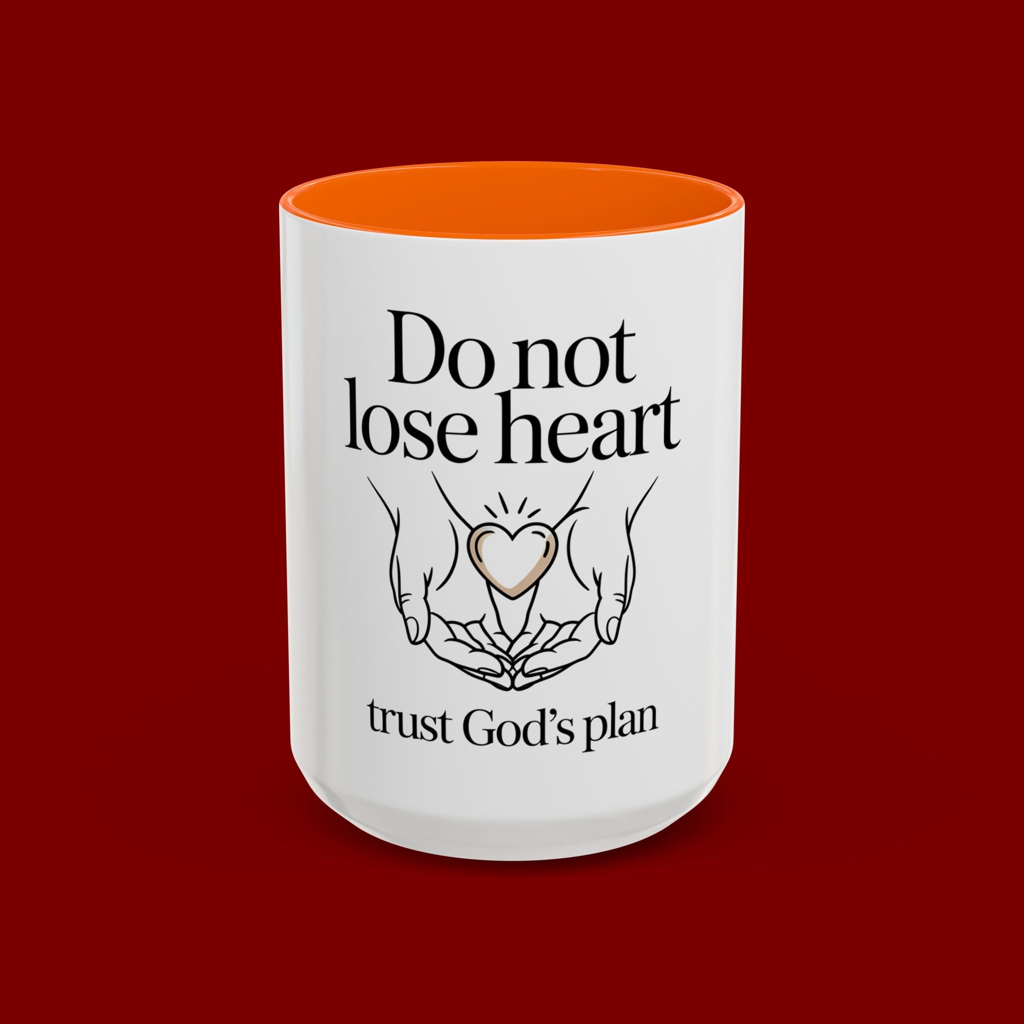 Do Not Lose Heart Accent Coffee Mug — Trust God’s Plan Inspirational Christian Mug