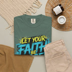 Faith Over Fear Graphic T-Shirt — "Let Your Faith Be Bigger Than Your Fears" Inspirational Tee