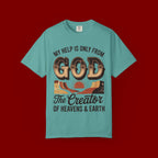 Christian T-Shirt — “My Help Is Only From God, The Creator of Heavens & Earth” Retro Faith Tee