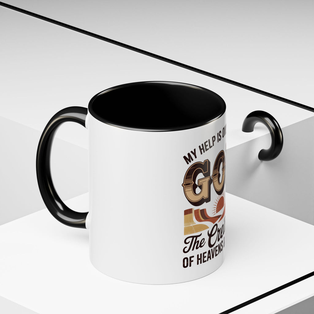 God-Themed Accent Coffee Mug – "My Help Is Only From God, The Creator of Heavens & Earth"