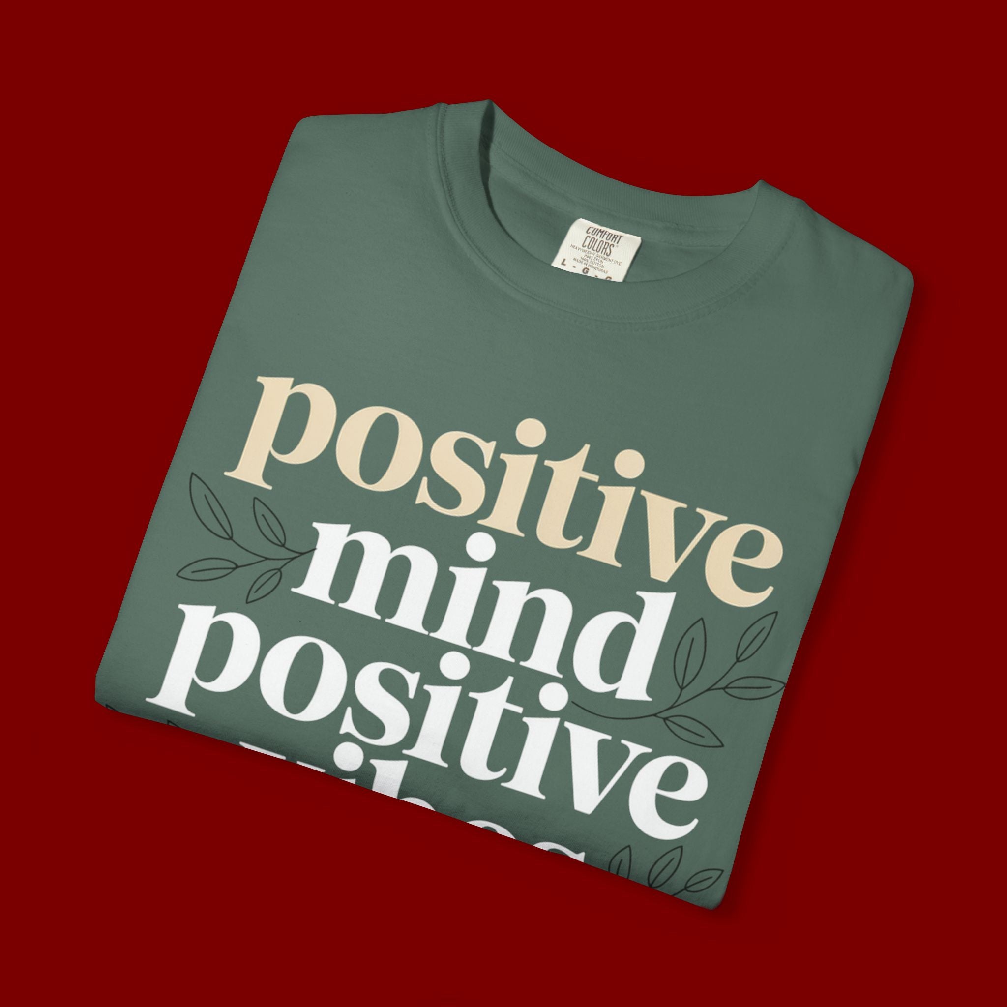 Positive Mind Positive Vibes Positive Life T-Shirt
