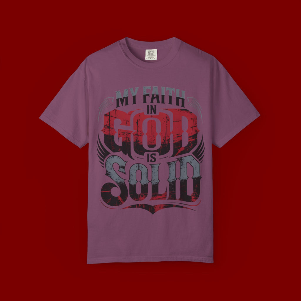 My Faith in God Is Solid T-Shirt