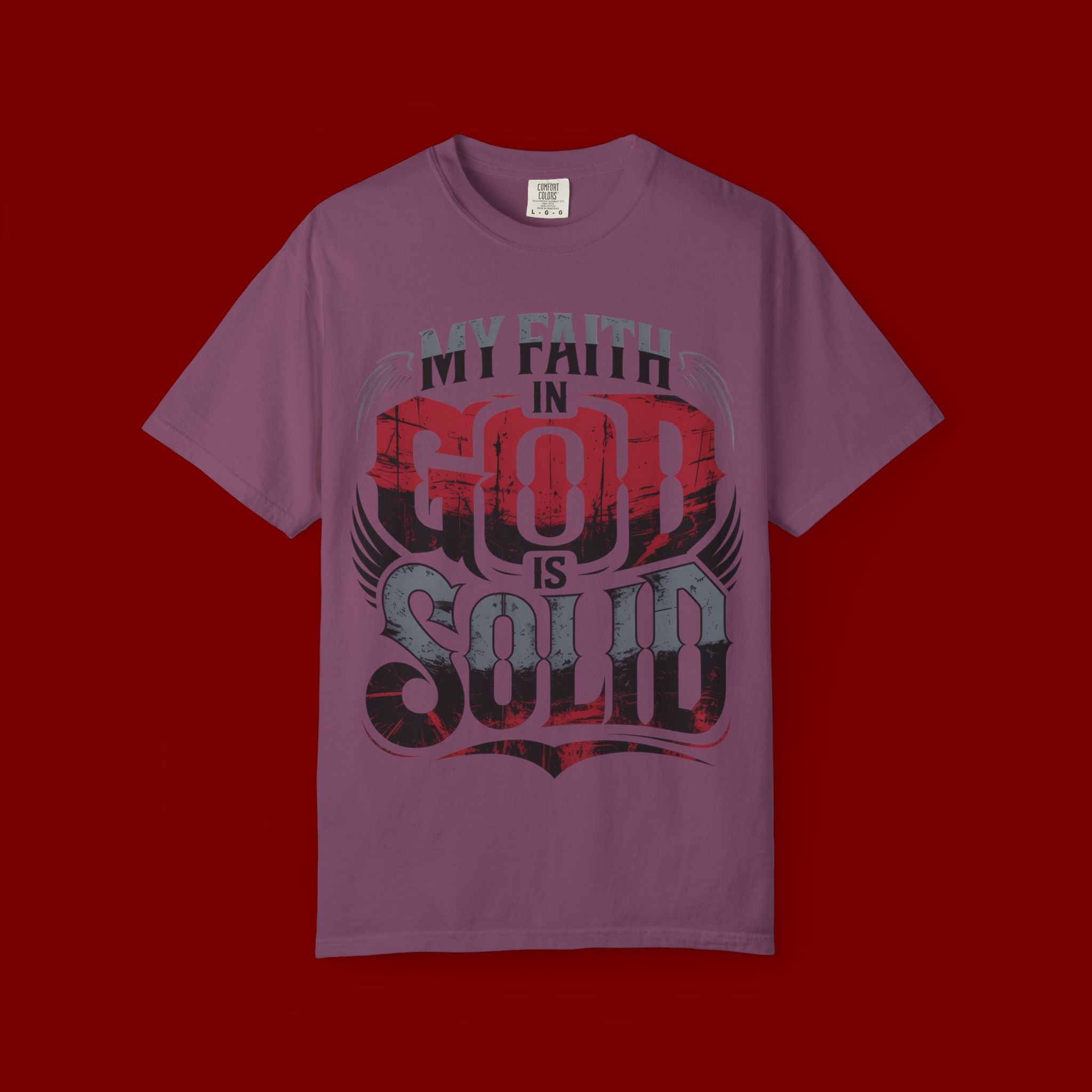 My Faith in God Is Solid T-Shirt