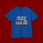 Kids Tee — "My Faith in God is Solid" Patriotic Christian T-Shirt