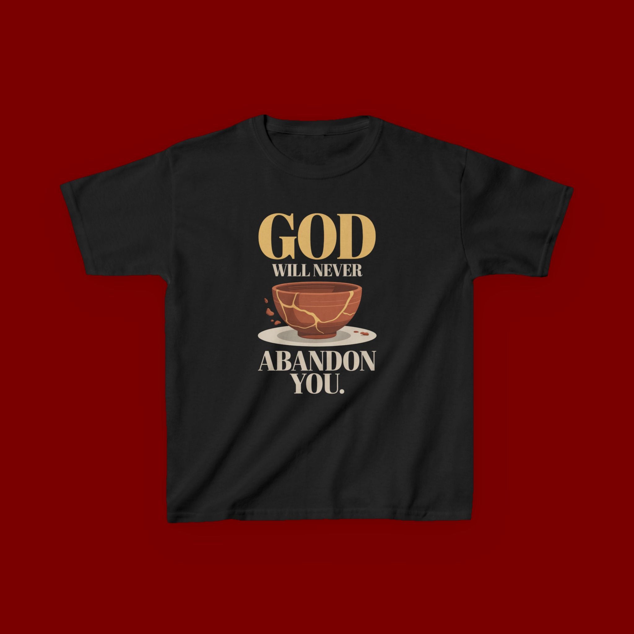 Kids Tee — "God Will Never Abandon You" Faith Graphic