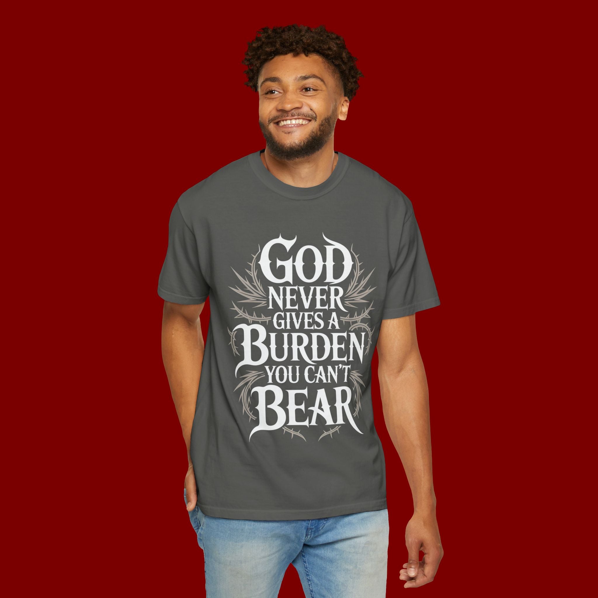 Inspirational Christian T-Shirt — "God Never Gives a Burden You Can't Bear" Tee
