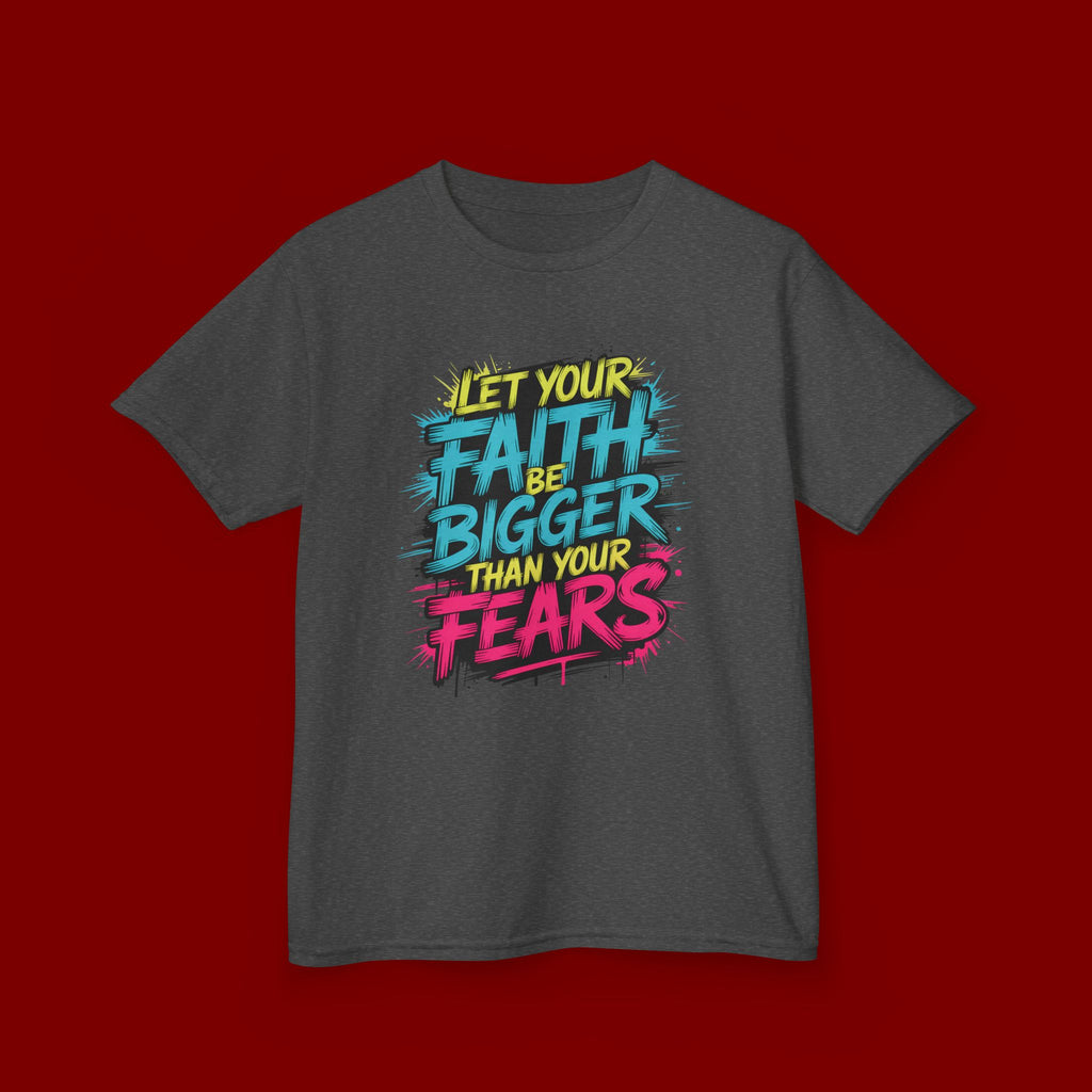 Kids Tee — "Let Your Faith Be Bigger Than Your Fears" Inspirational Graphic