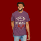 Success Is The Best Revenge T-Shirt — Motivational Graphic Tee