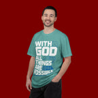 With God All Things Are Possible T-shirt