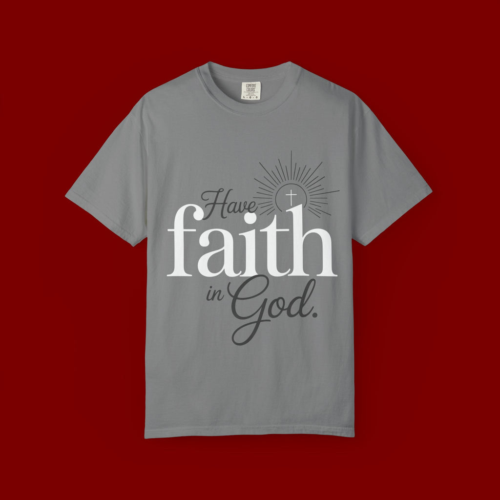 Have Faith in God T-Shirt