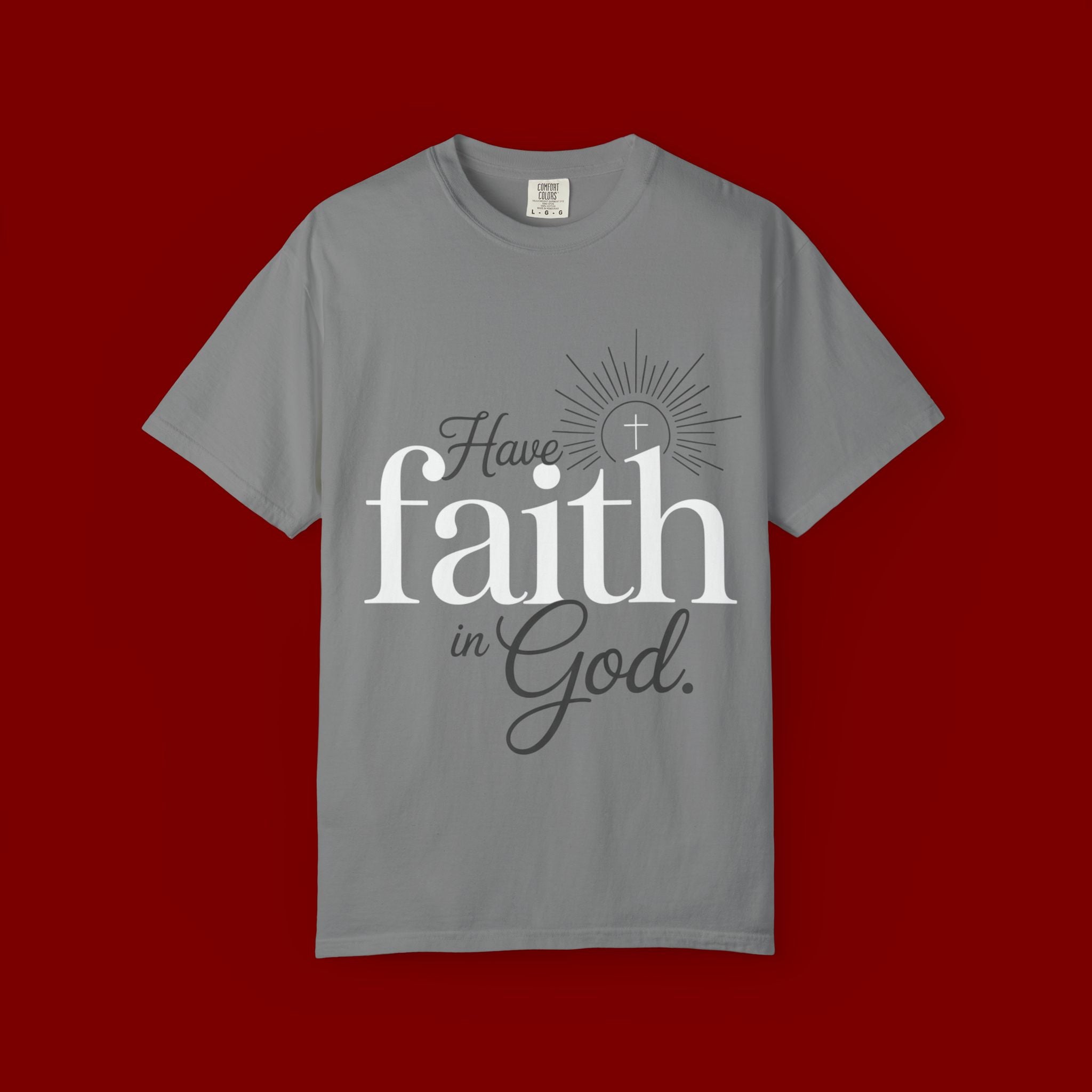 Have Faith in God T-Shirt