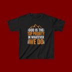 Kids Tee - "God Is the Top Priority in Whatever We Do" Faith Mountain Graphic