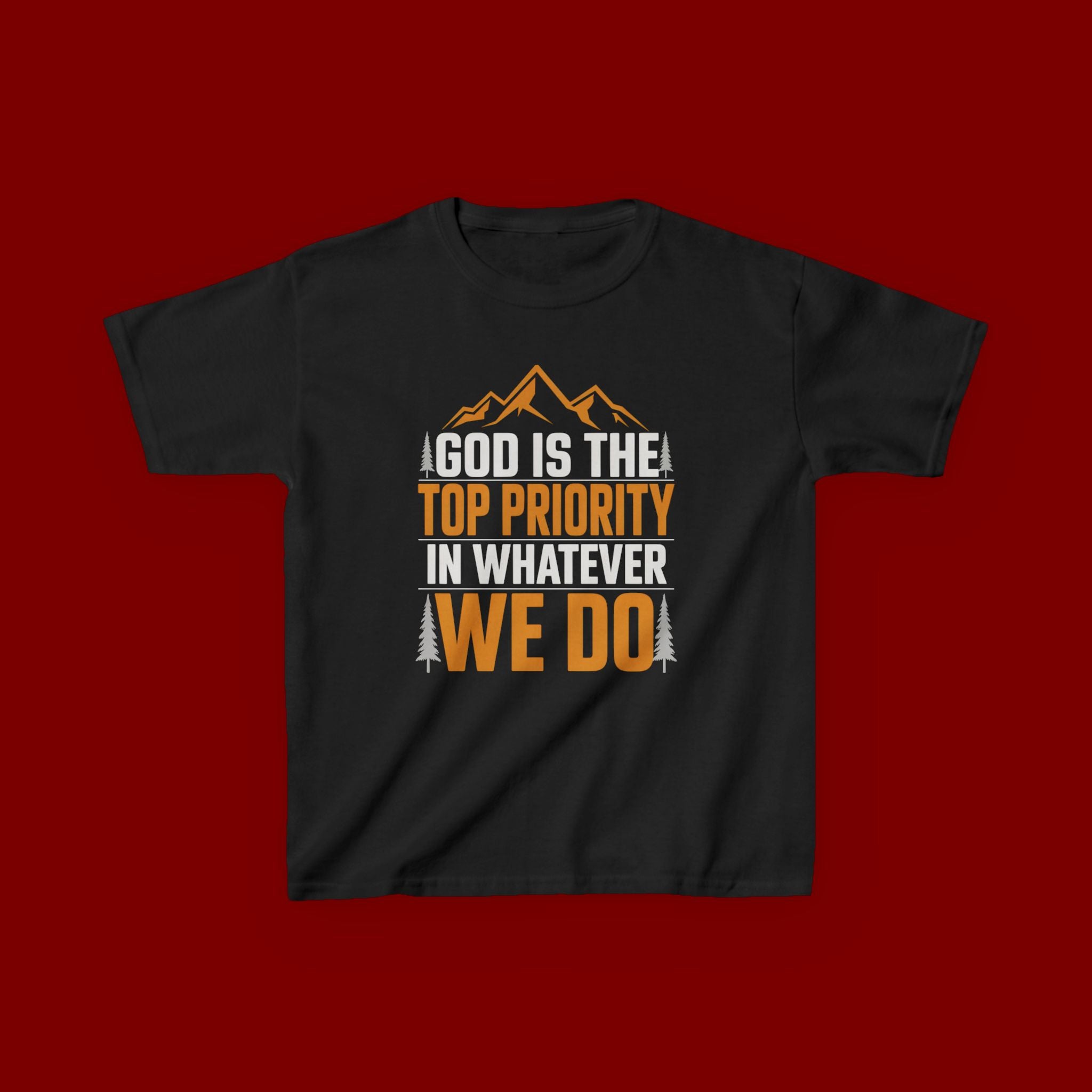 Kids Tee - "God Is the Top Priority in Whatever We Do" Faith Mountain Graphic