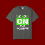 Focus On The Positive T-Shirt — Motivational Graphic Tee