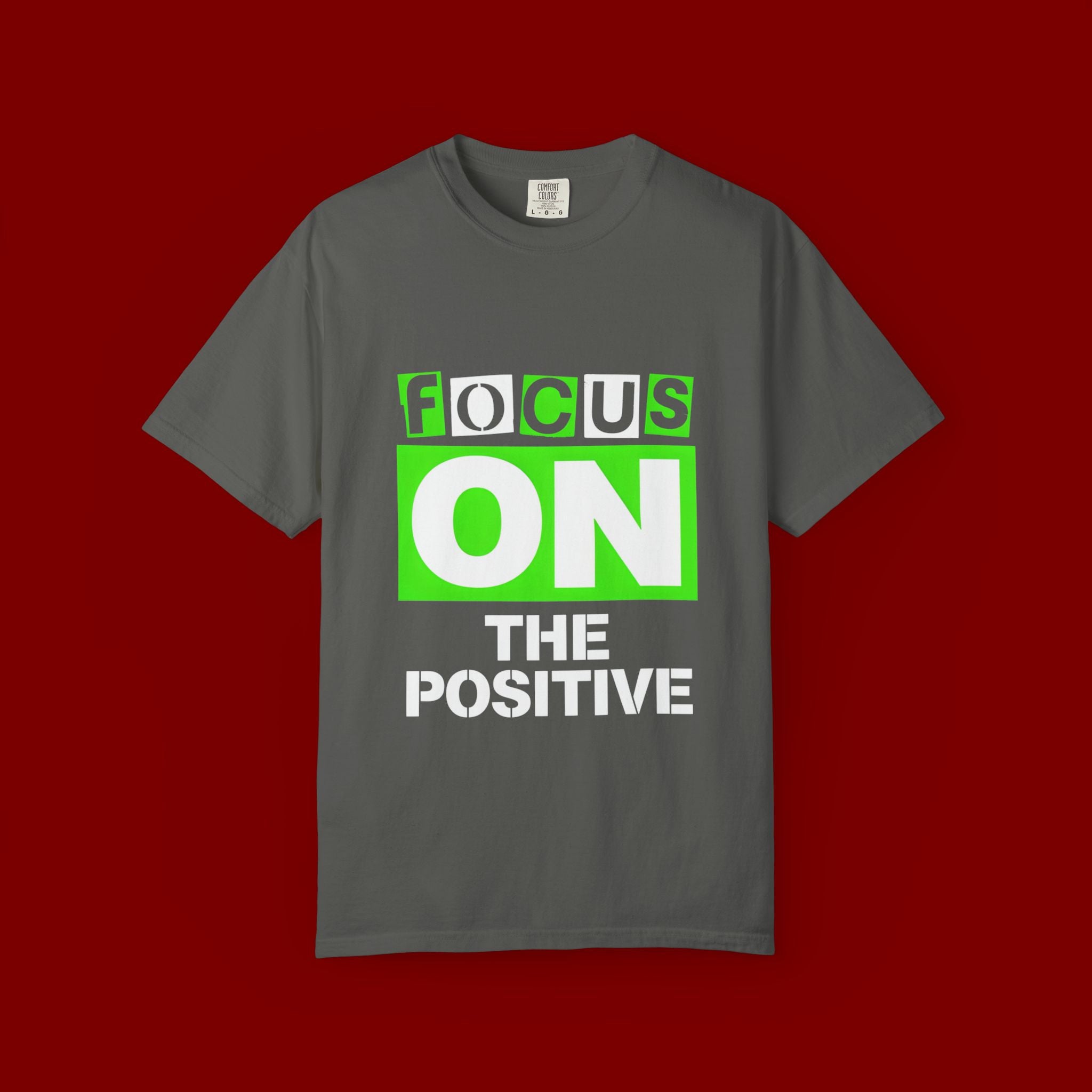 Focus On The Positive T-Shirt — Motivational Graphic Tee
