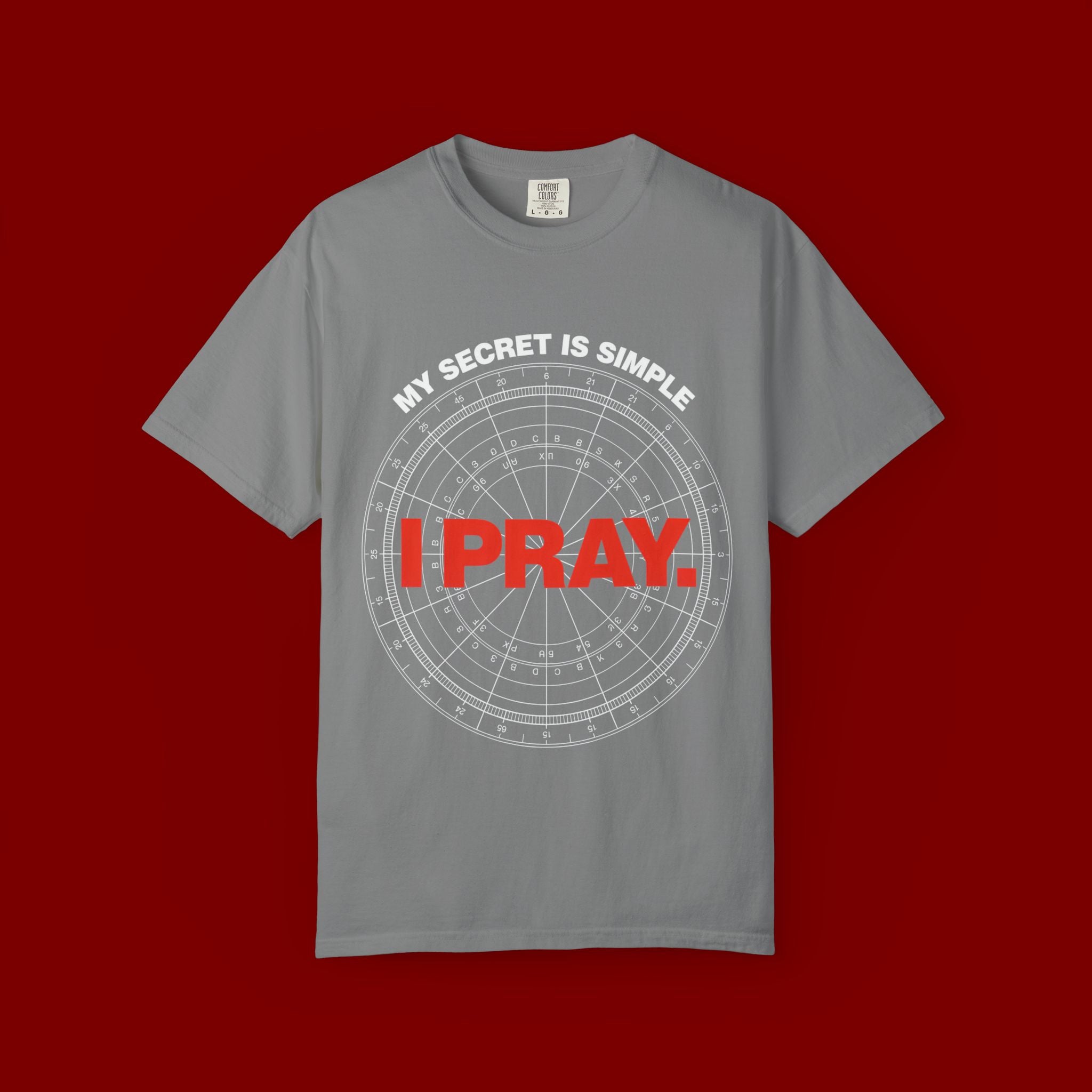 I Pray T‑Shirt — "My Secret Is Simple" Faith Graphic Tee