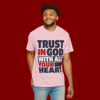 Trust in God With All Your Heart T-Shirt