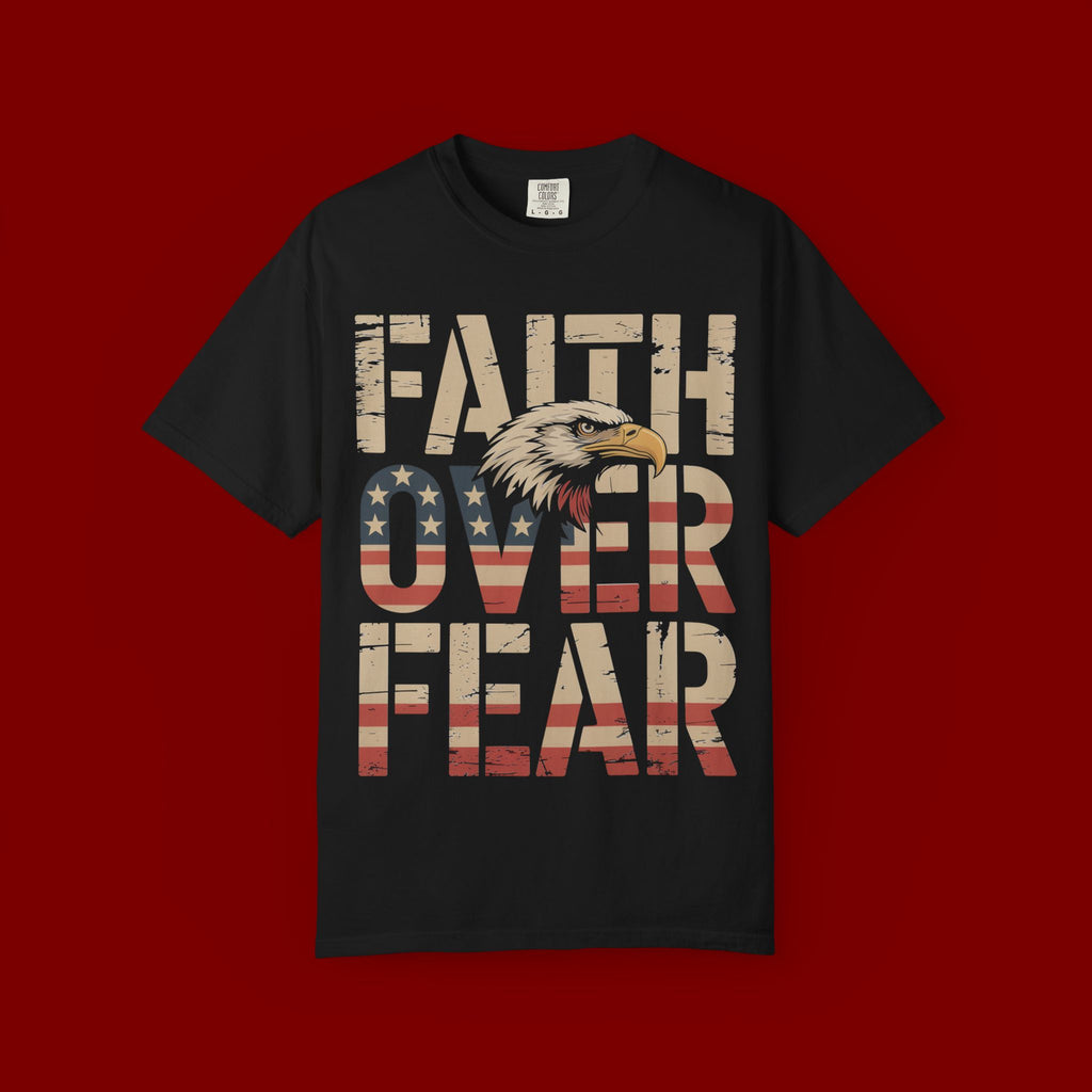 Faith Over Fear T-Shirt — Patriotic Eagle Graphic Tee
