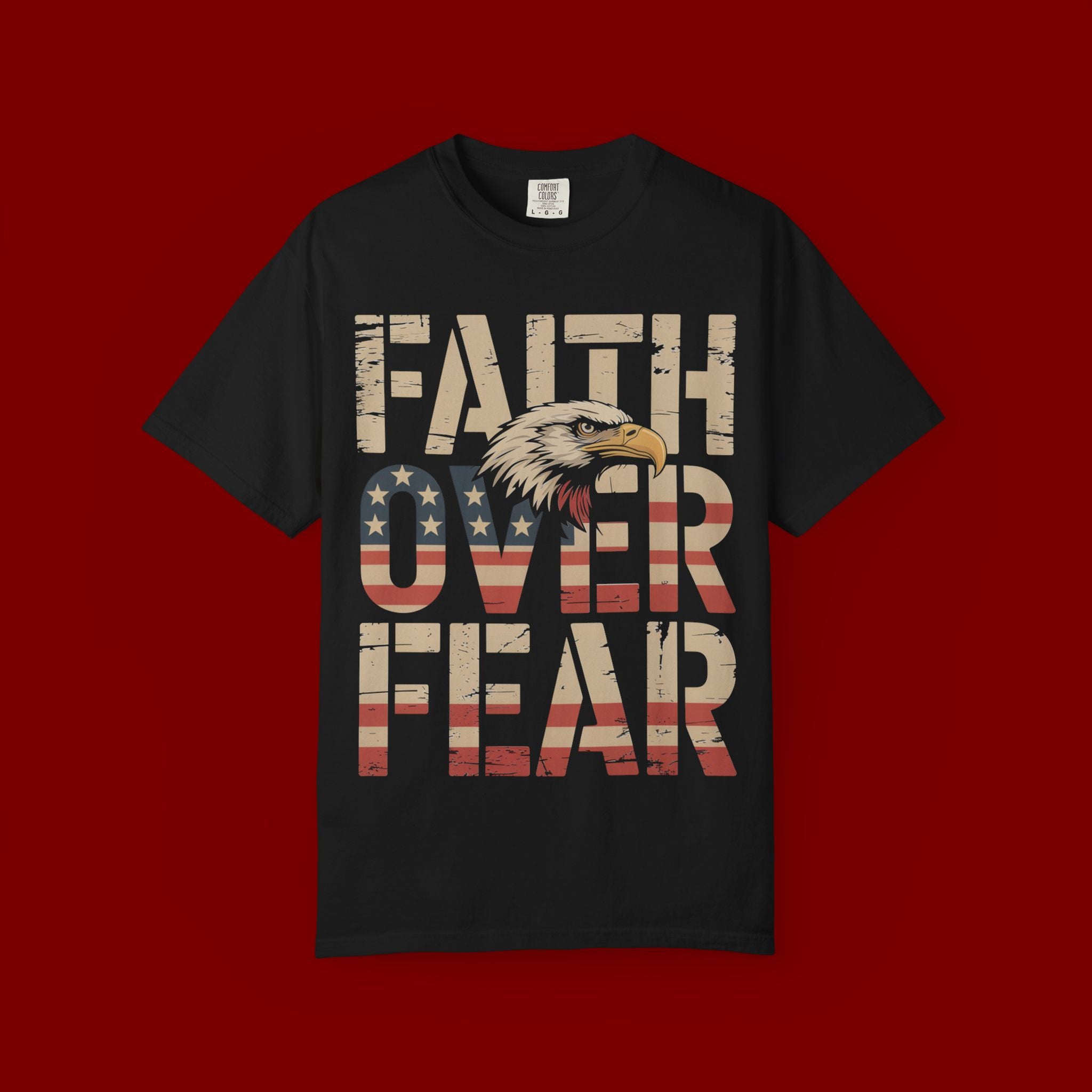 Faith Over Fear T-Shirt — Patriotic Eagle Graphic Tee