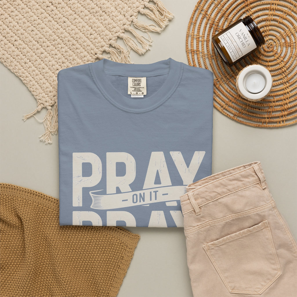 Prayer T-Shirt — "Pray On It, Pray Over It, Pray Through It" Christian Tee