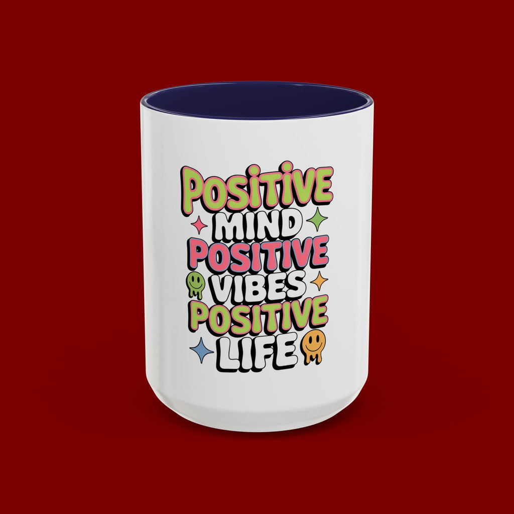 Positive Mind Positive Vibes Coffee Mug — Motivational Accent Mug
