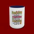Positive Mind Positive Vibes Coffee Mug — Motivational Accent Mug