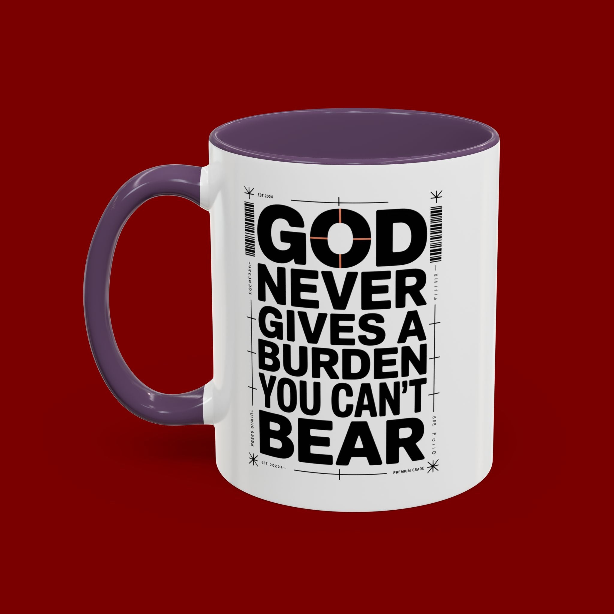 Inspirational Accent Mug – “God Never Gives a Burden You Can’t Bear”