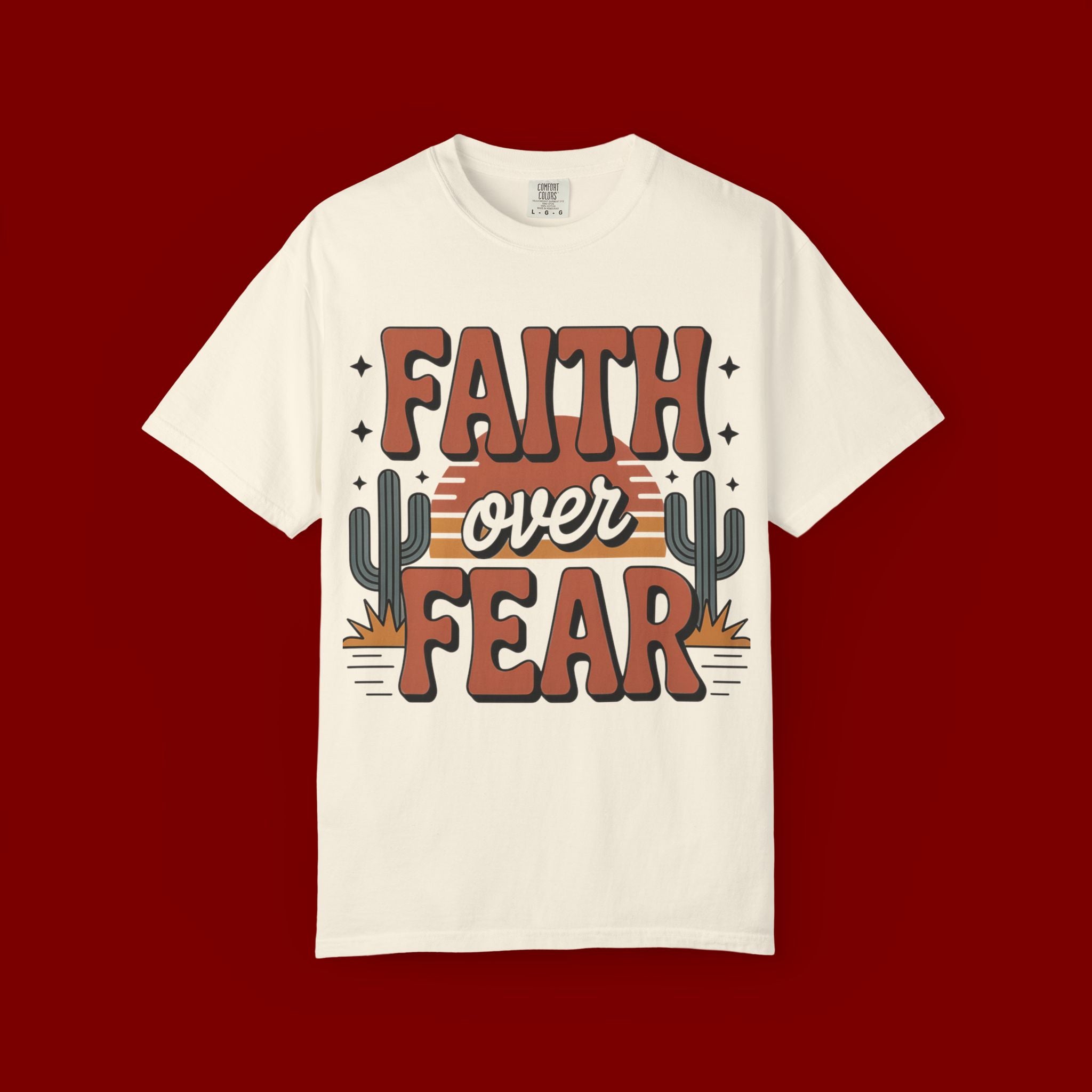 Faith Over Fear T-Shirt — Christian Inspirational Desert Graphic