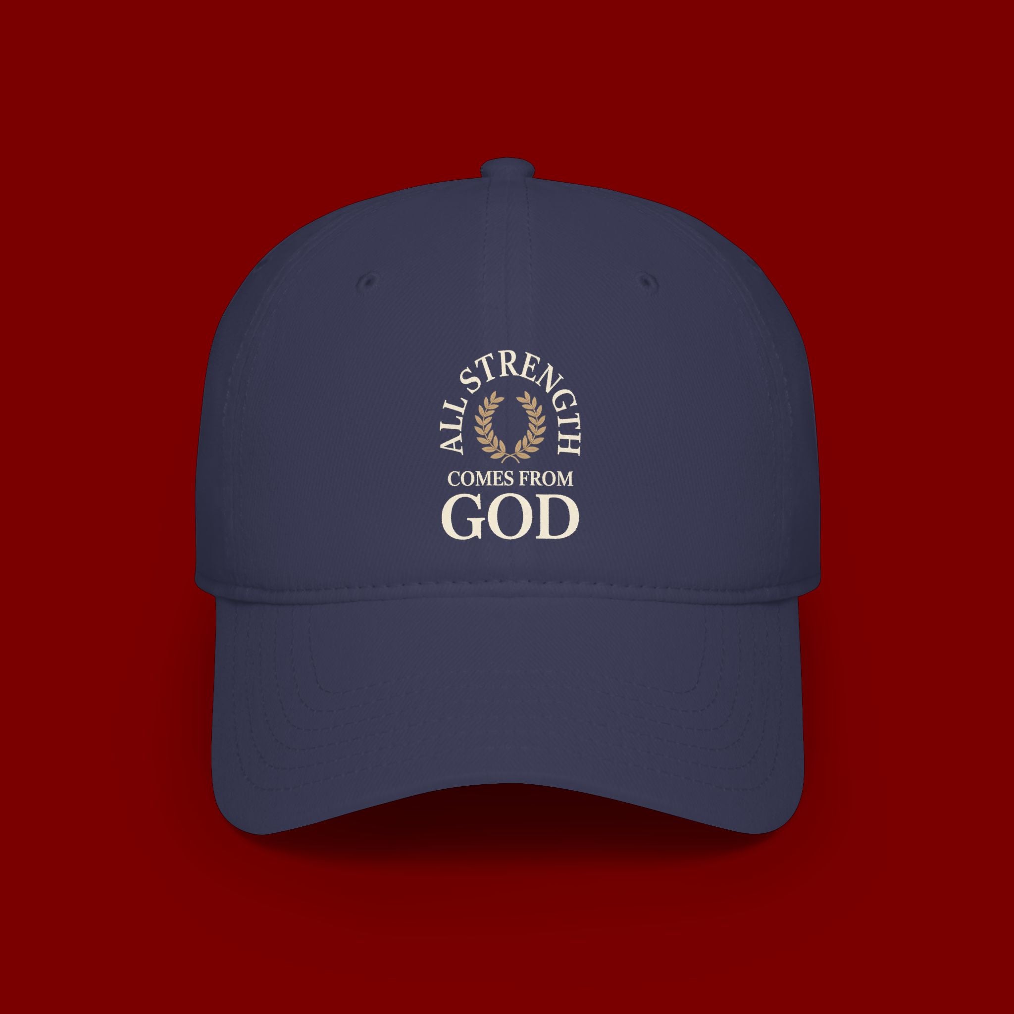 Baseball Cap — "All Strength Comes From God" Embroidered Faith Hat