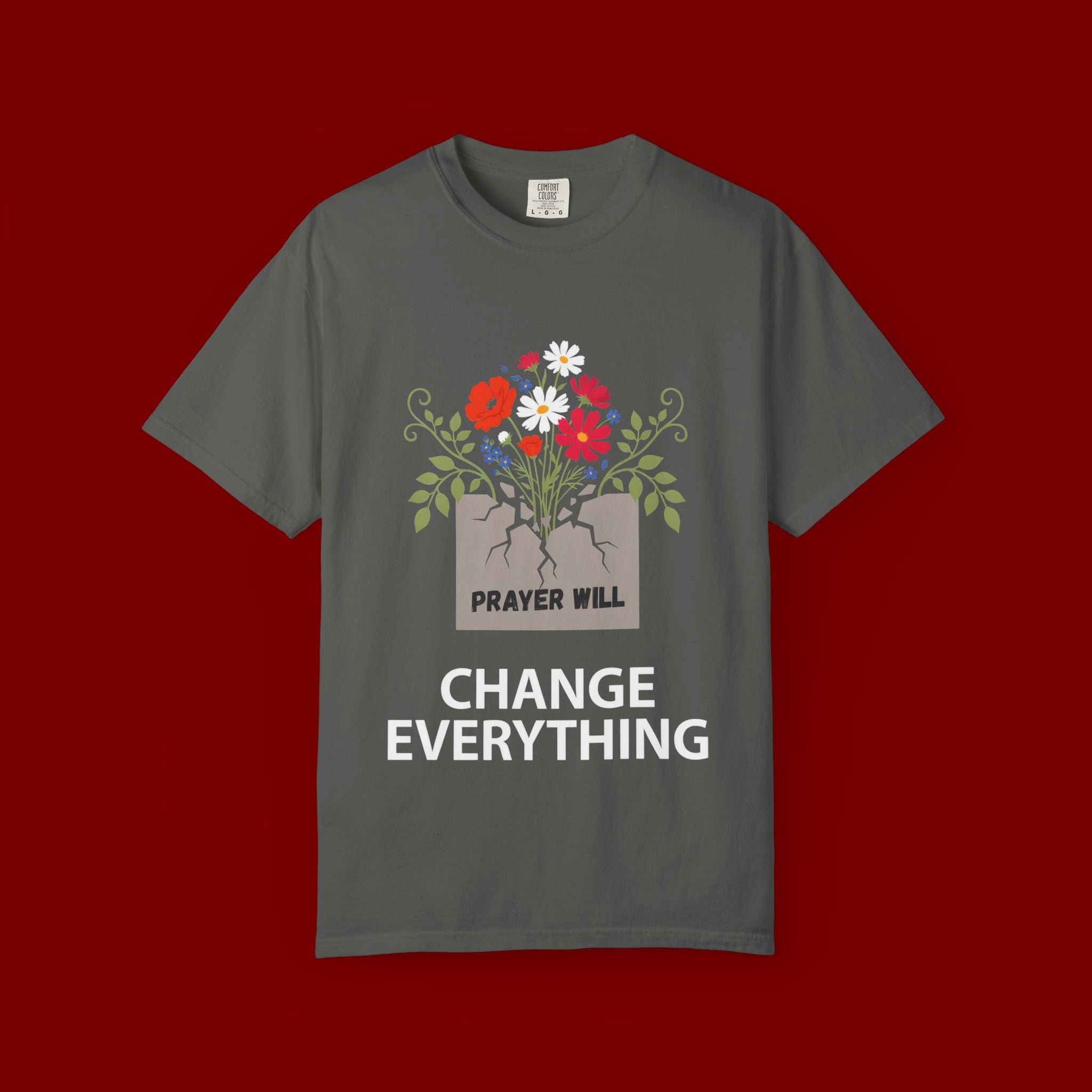 Prayer Will Change Everything T-Shirt