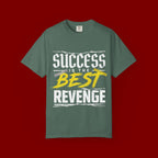 Success Is the Best Revenge T-Shirt — Motivational Graphic Tee