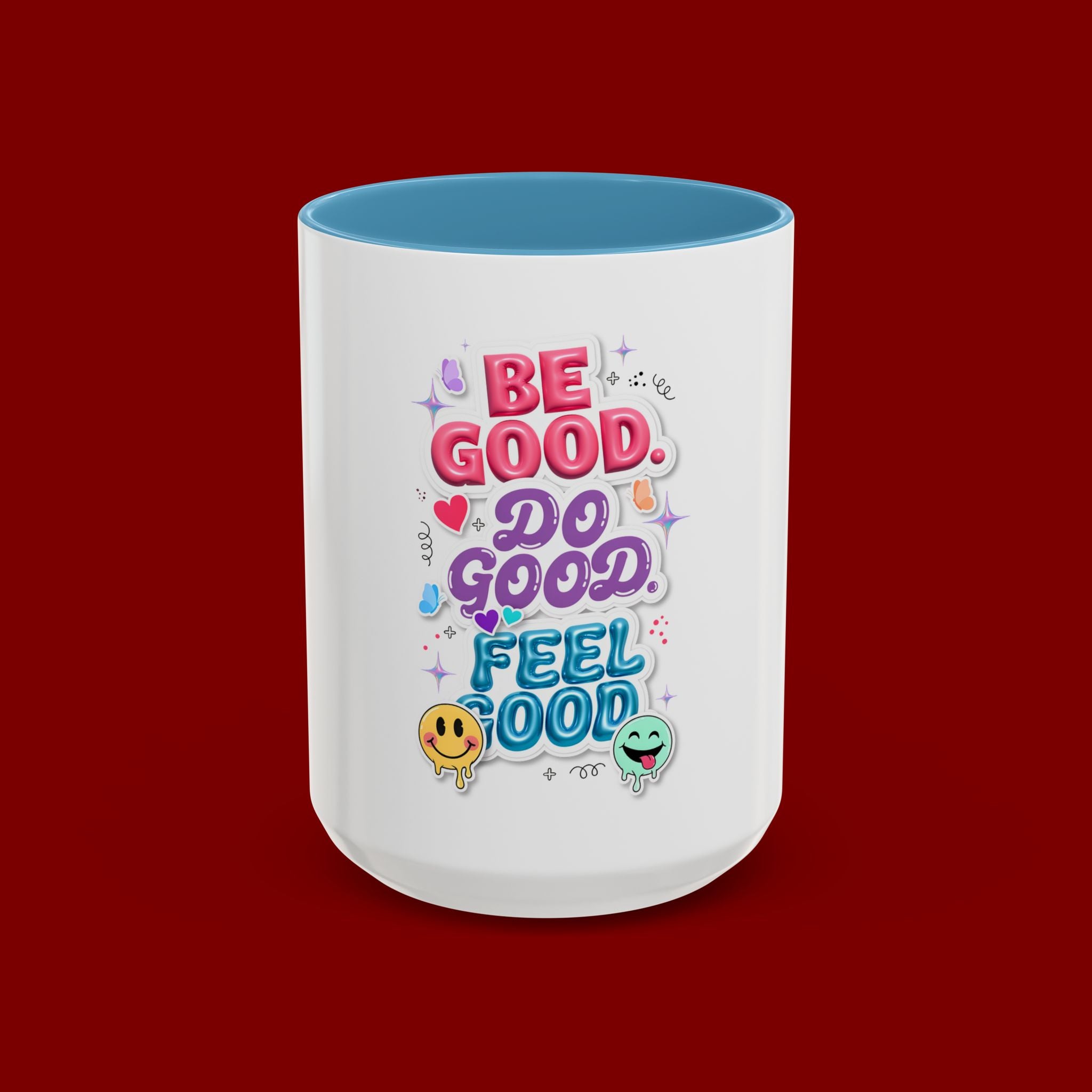 Be Good. Do Good. Feel Good. Accent Coffee Mug — Inspirational Positive Vibes Ceramic Mug (11/15 oz)
