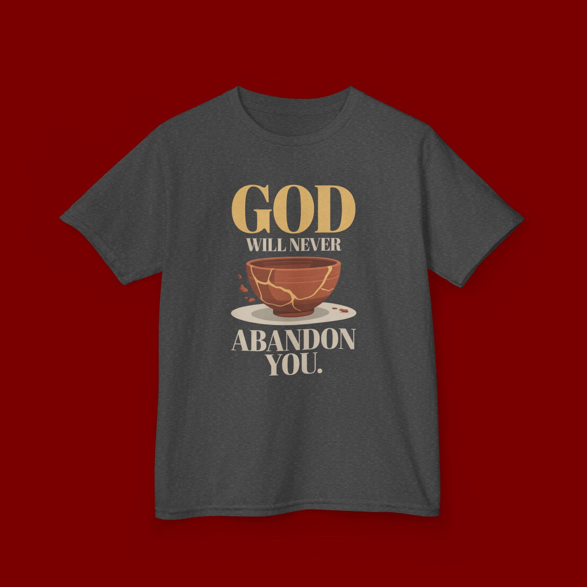 Kids Tee — "God Will Never Abandon You" Faith Graphic