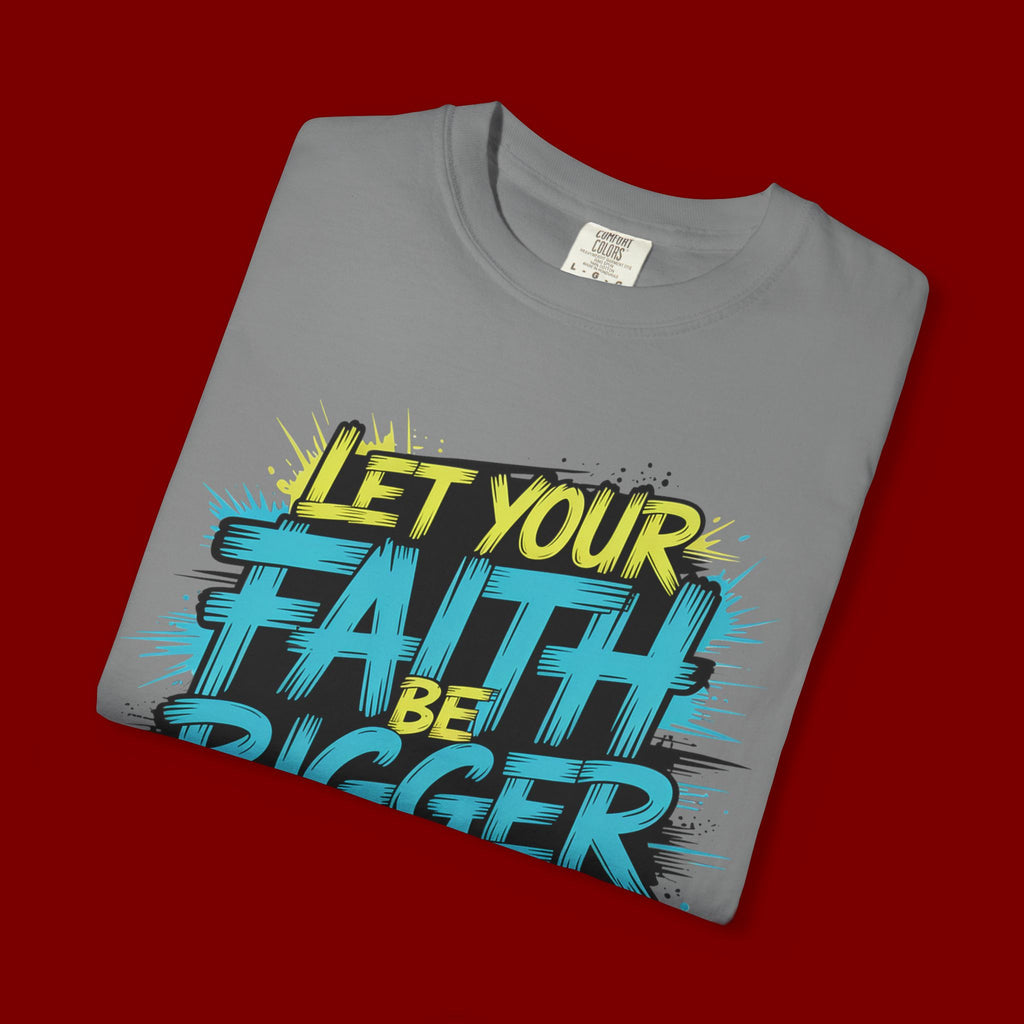 Faith Over Fear Graphic T-Shirt — "Let Your Faith Be Bigger Than Your Fears" Inspirational Tee