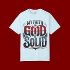 My Faith in God Is Solid T-Shirt