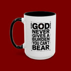 Inspirational Accent Mug – “God Never Gives a Burden You Can’t Bear”