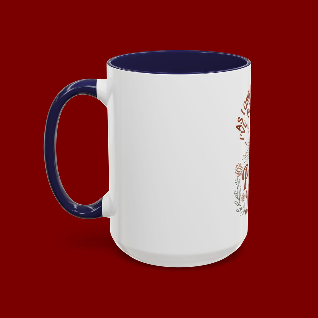 Praise the Lord Coffee Mug — "As Long As I'm Breathing I've Got a Reason to Praise the Lord"